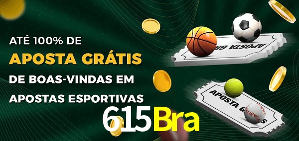 615Bra Ate 100% de Aposta Gratis